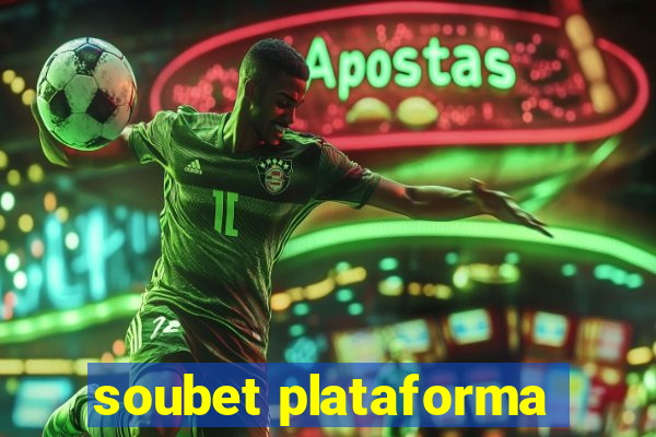 soubet plataforma